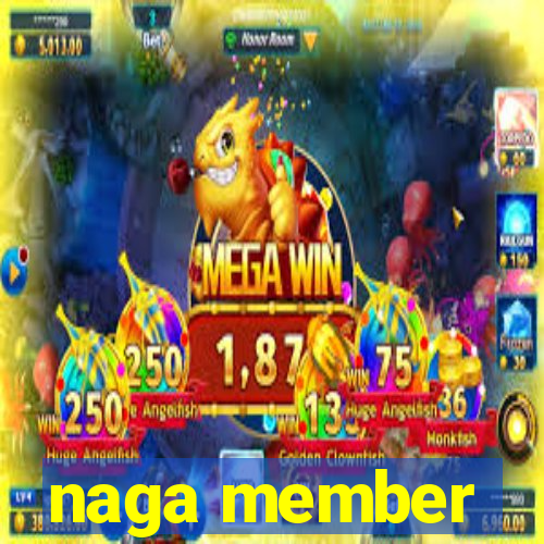 naga member